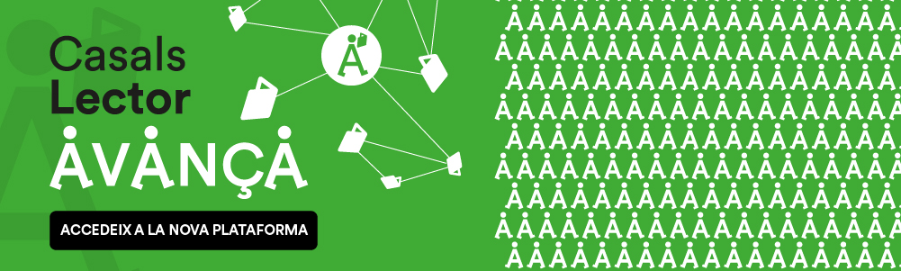 Casals lector Avança. Accedeix a la nova plataforma