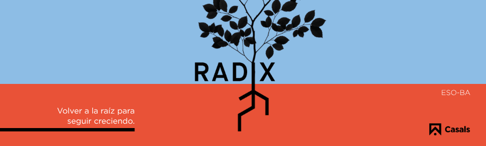 RADIX. Volver a la raíz para seguir creciendo